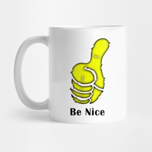 10 - Be Nice Mug